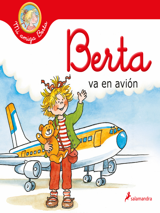 Title details for Berta va en avión (Mi amiga Berta) by Liane Schneider - Available